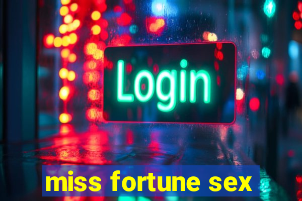 miss fortune sex